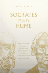 Socrates Meets Hume: The Father of Philosophy Cross-Examines the Father of Modern Skepticism